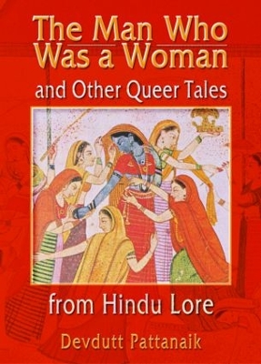 Man Who Was a Woman and Other Queer Tales from Hindu Lore book