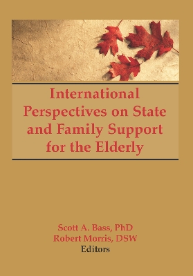 International Perspectives on State and Family Support for the Elderly by Scott Bass