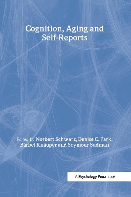 Cognition, Aging and Self-Reports by Norbert Schwarz