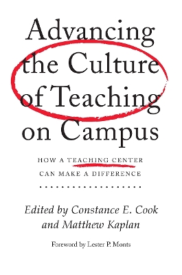 Advancing the Culture of Teaching on Campus by Constance Cook