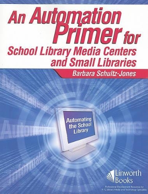 Automation Primer for School Library Media Centers book