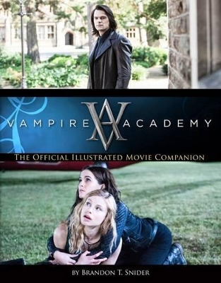 Vampire Academy: The Official Illustrated Movie Companion book