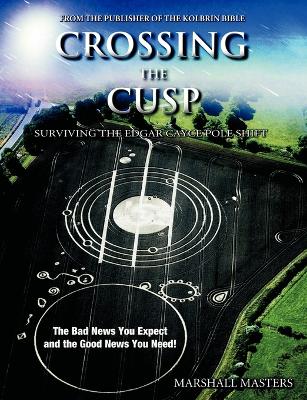 Crossing the Cusp: Surviving the Edgar Cayce Pole Shift book