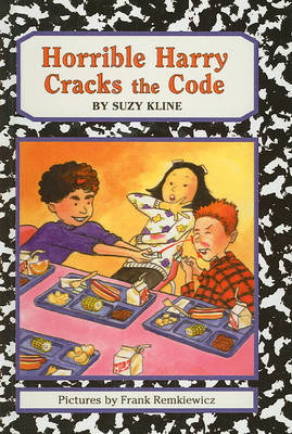 Horrible Harry Cracks the Code by Suzy Kline