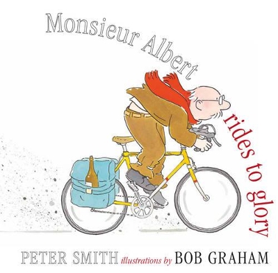 Monsieur Albert Rides to Glory by Peter Smith