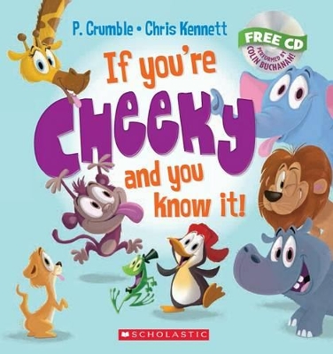 If You're Cheeky and You Know it + CD by P. Crumble