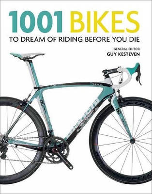 1001 Bikes to Dream of Riding Before You Die book