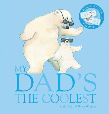 My Dad's the Coolest with Gift Coupons by Rosie Smith