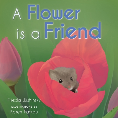 A Flower is a Friend book