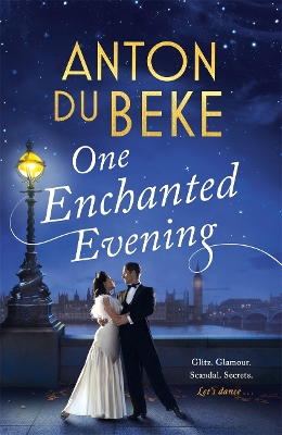 One Enchanted Evening: The uplifting and charming Sunday Times Bestselling Debut by Anton Du Beke by Anton Du Beke
