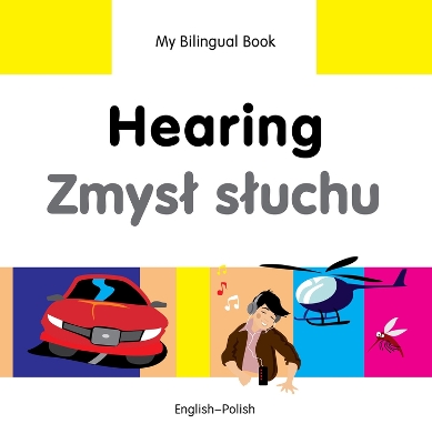 My Bilingual Book - Hearing - Farsi-english by Milet Publishing Ltd