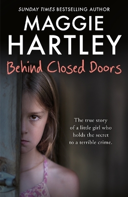 Behind Closed Doors: The true and heart-breaking story of little Nancy, who holds the secret to a terrible crime book