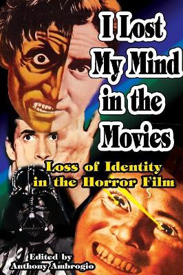 I Lost My Mind in the Movies: Loss of Identity in the Horror Film book
