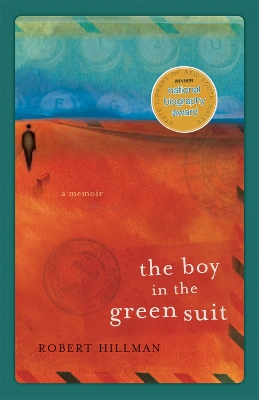 The The Boy in the Green Suit: a memoir by Robert Hillman