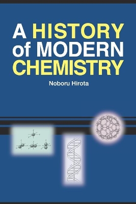 A A History of Modern Chemistry by Noboru Hirota