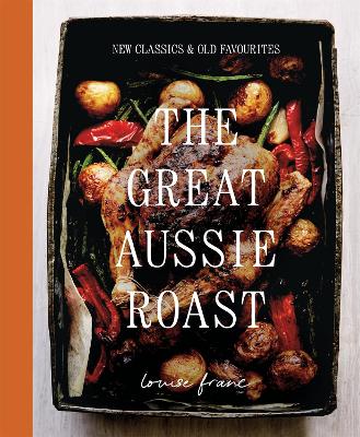 The Great Aussie Roast: New classics & old favourites book