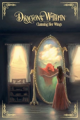 Dragons Within: Claiming Her Wings book