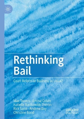 Rethinking Bail: Court Reform or Business as Usual? by Max Travers