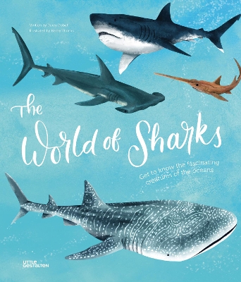 The World of Sharks: Get to Know the Fascinating Creatures of the Oceans book