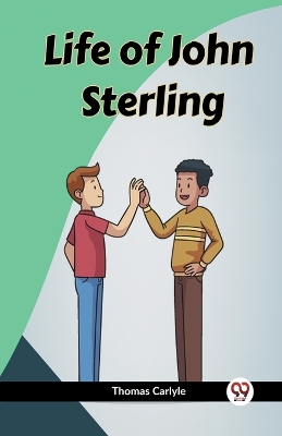 Life of John Sterling by Thomas Carlyle