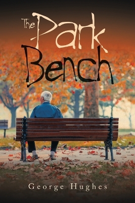 The Park Bench by George Hughes