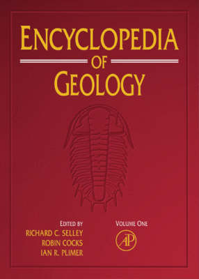 Encyclopedia of Geology by Richard C. Selley