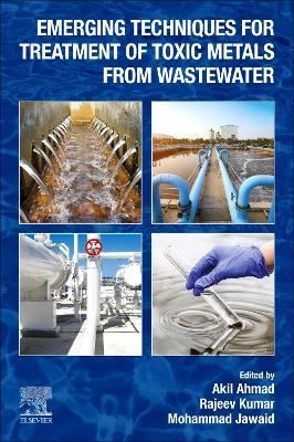 Emerging Techniques for Treatment of Toxic Metals from Wastewater book