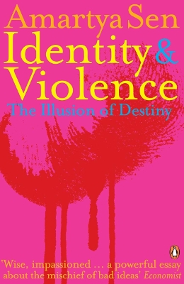 Identity and Violence: The Illusion of Destiny book