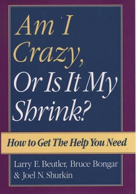 Am I Crazy, Or Is It My Shrink? book