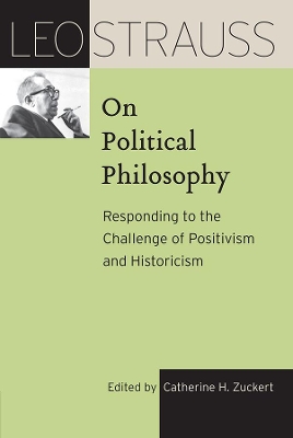 Leo Strauss on Political Philosophy: Responding to the Challenge of Positivism and Historicism book