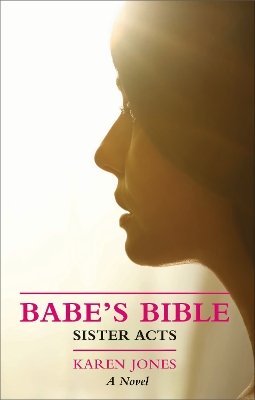 Babe's Bible: Sister Acts book