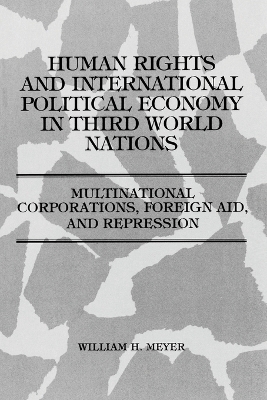 Human Rights and International Political Economy in Third World Nations book