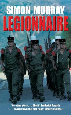 Legionnaire by Simon Murray
