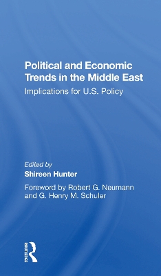 Political And Economic Trends In The Middle East: Implications For U.s. Policy by Shireen Hunter