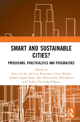 Smart and Sustainable Cities?: Pipedreams, Practicalities and Possibilities book