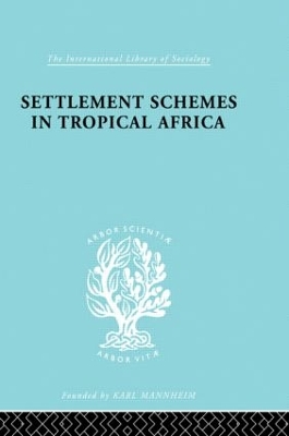 Settlement Schemes in Tropical Africa by Robert Chambers