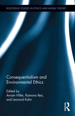 Consequentialism and Environmental Ethics by Avram Hiller