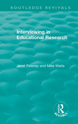 Interviewing in Educational Research by Janet Powney