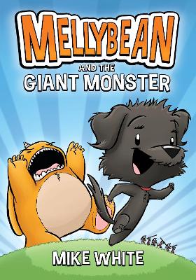 Mellybean and the Giant Monster book