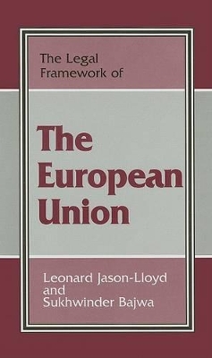 Legal Framework of the European Union by Sukhwinder Bajwa