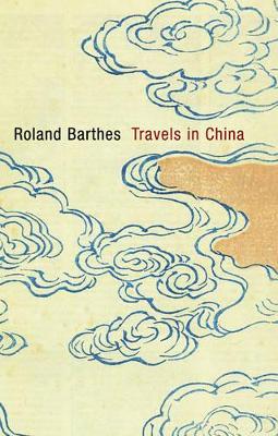 Travels in China by Roland Barthes