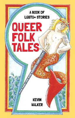 Queer Folk Tales: A Book of LGBTQ Stories book