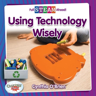 Using Technology Wisely by Cynthia O'Brien