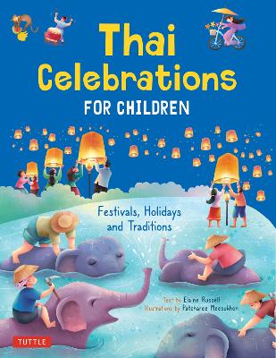 Thai Celebrations for Children: Festivals, Holidays and Traditions book