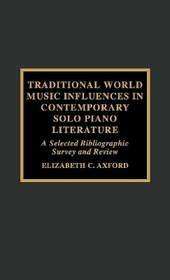 Traditional World Music Influences in Contemporary Solo Piano Literature book
