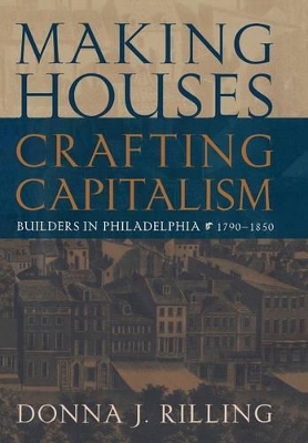 Making Houses, Crafting Capitalism book