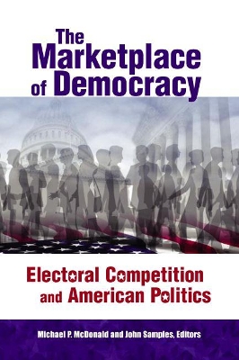 The Marketplace of Democracy by Michael P. McDonald