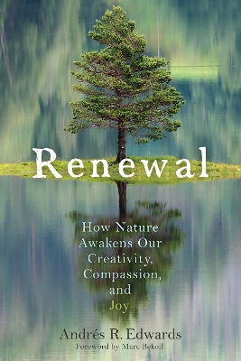 Renewal: How Nature Awakens Our Creativity, Compassion, and Joy book