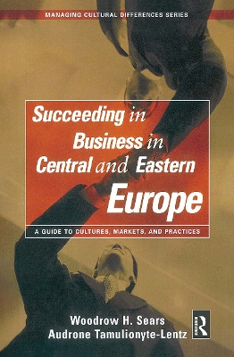 Succeeding in Business in Central and Eastern Europe book