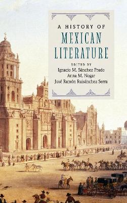 History of Mexican Literature by Ignacio M. Sänchez Prado